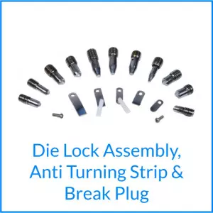 Die Lock Assembly Anti Turning Strip & Break Plug