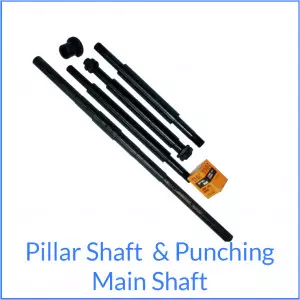 Pillar Shaft & Punching Main Shaft