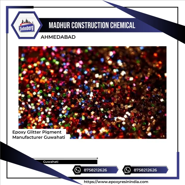 Epoxy Glitter Pigment Manufacturer Guwahati
