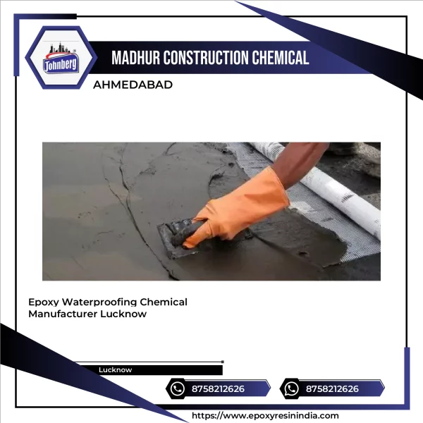 Epoxy Waterproofing Chemical Manufacturer Lucknow