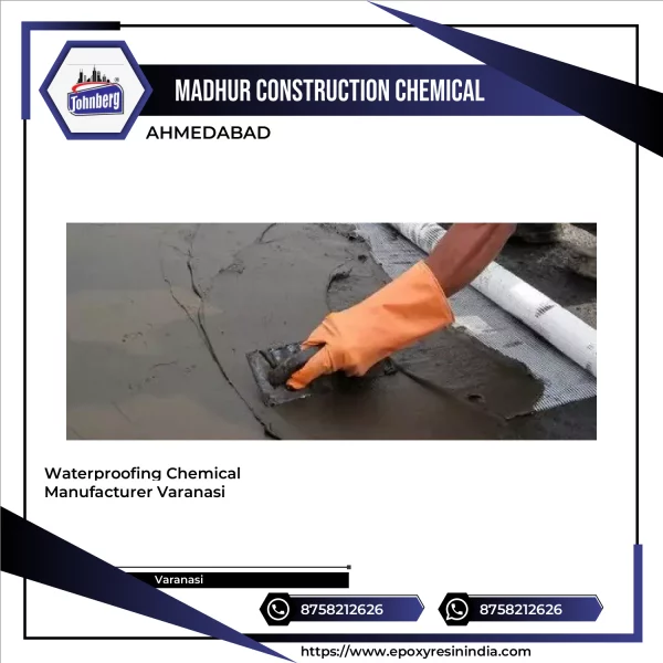 Waterproofing Chemical Manufacturer Varanasi