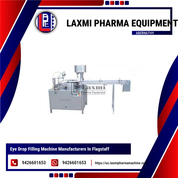 Eye Drop Filling Machine Manufacturers In Flagstaff
