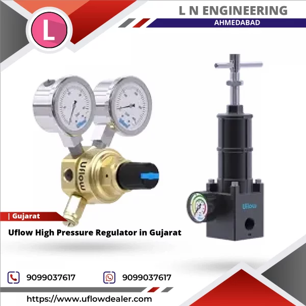 Uflow High Pressure Regulator In Gujarat