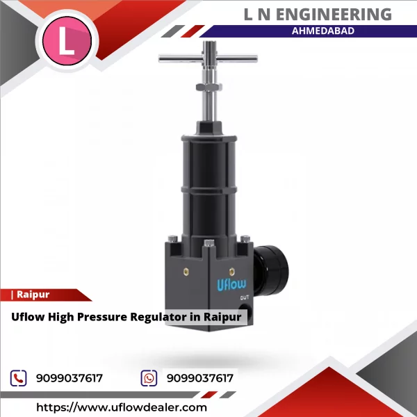 Uflow High Pressure Regulator In Raipur