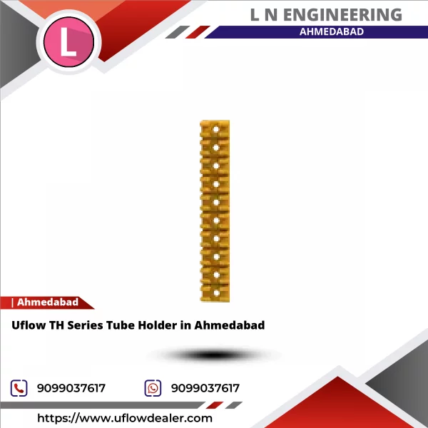 Uflow TH Series Tube Holder In Ahmedabad