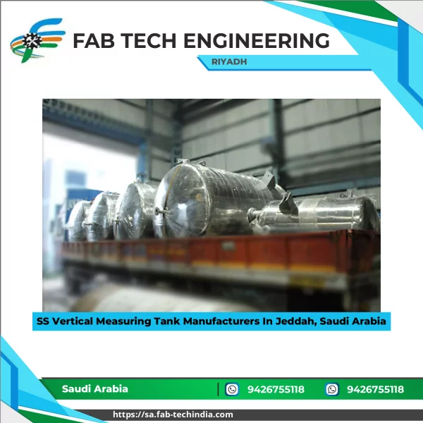 SS Vertical Measuring Tank Manufacturers In Jeddah, Saudi Arabia