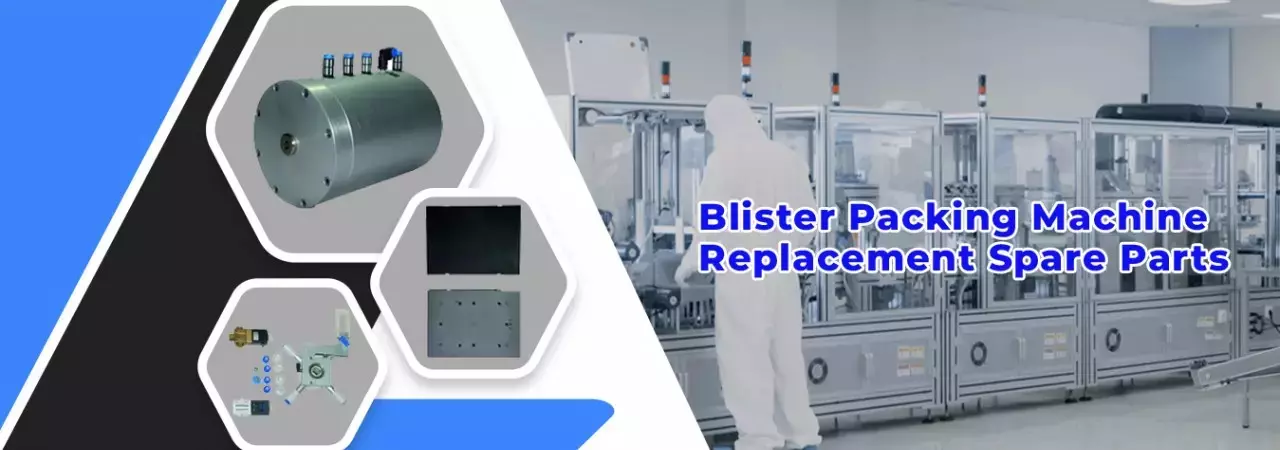 Reliable Blister Packing Machine Spare Parts and Accessories