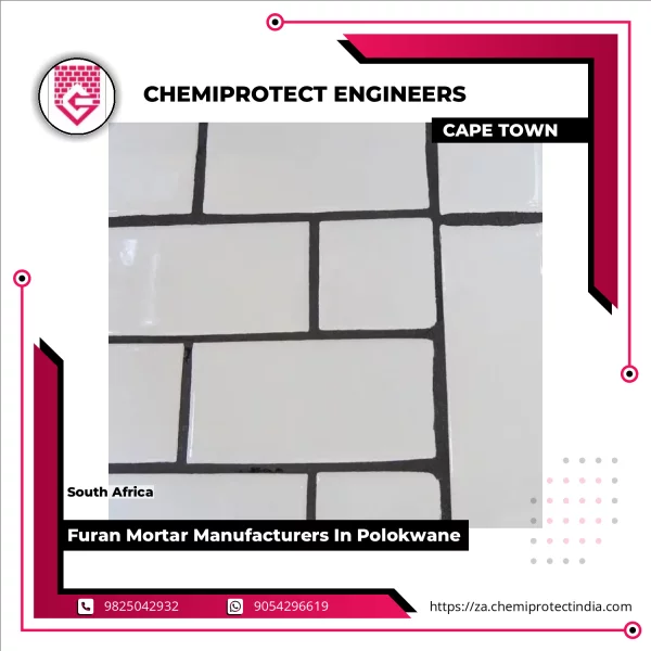 Furan Mortar Manufacturers In Polokwane