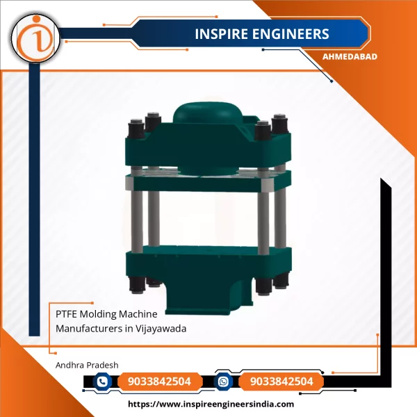 PTFE Molding Machine Manufacturers In Vijayawada