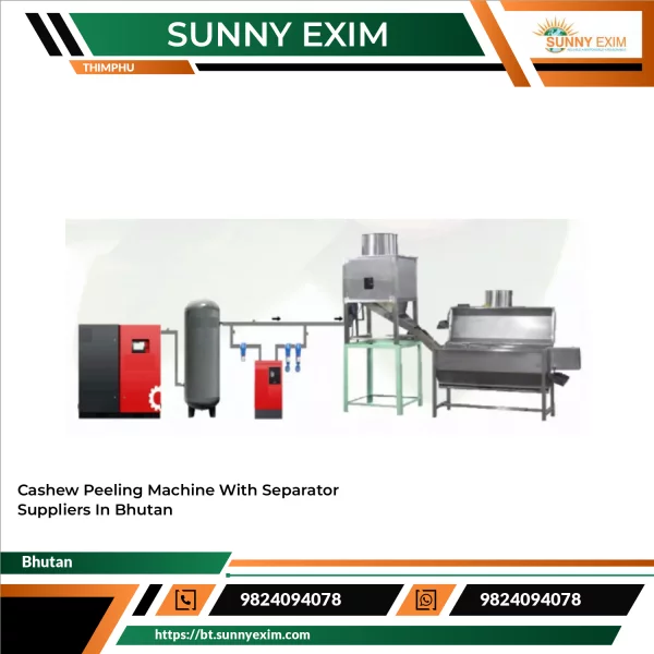 Cashew Peeling Machine With Separator Suppliers In Bhutan