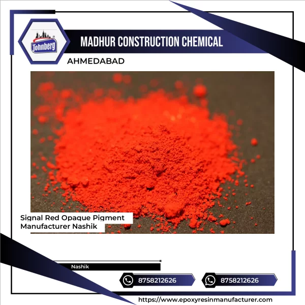 Signal Red Opaque Pigment Manufacturer Nashik
