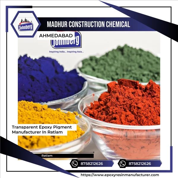 Transparent Epoxy Pigment Manufacturer In Ratlam