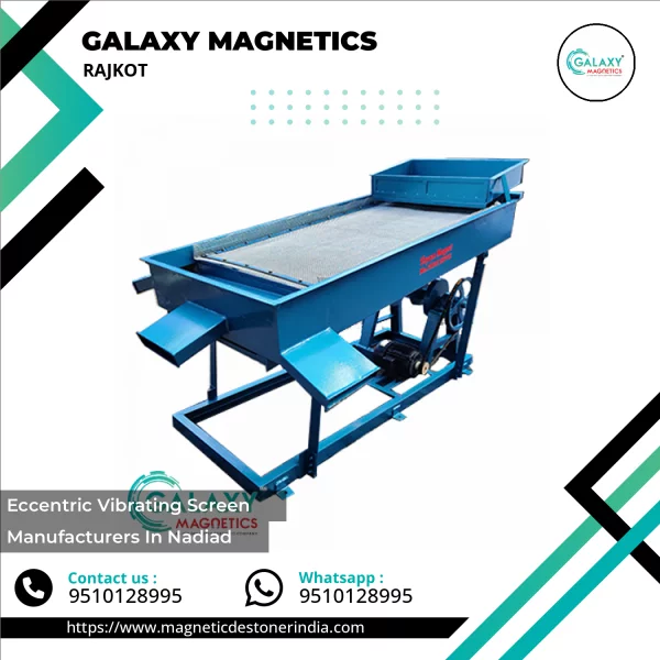 Eccentric Vibrating Screen Manufacturers In Nadiad