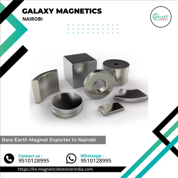 Rare Earth Magnet Exporter In Nairobi