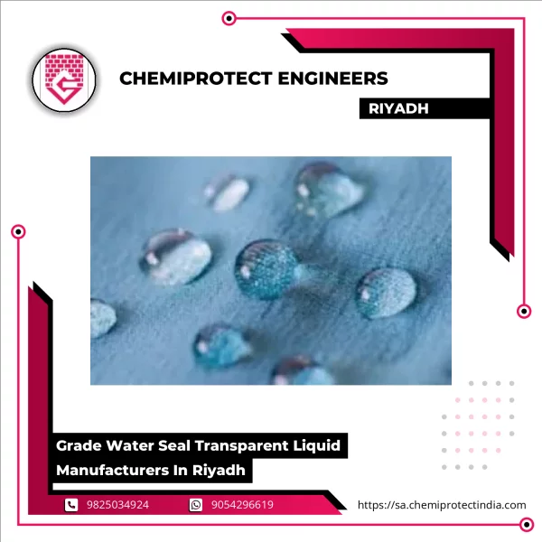 Grade Water Seal Transparent Liquid Manufacturers In Riyadh