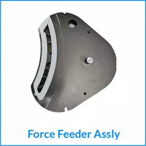 Force Feeder Assly
