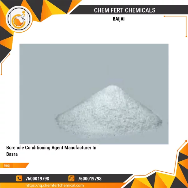 Borehole Conditioning Agent Manufacturer In Basra