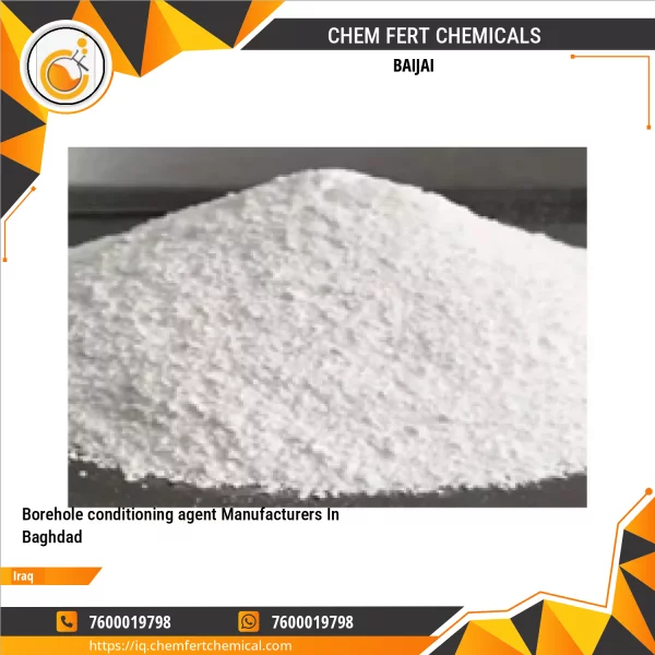 Borehole Conditioning Agent Manufacturers In Baghdad