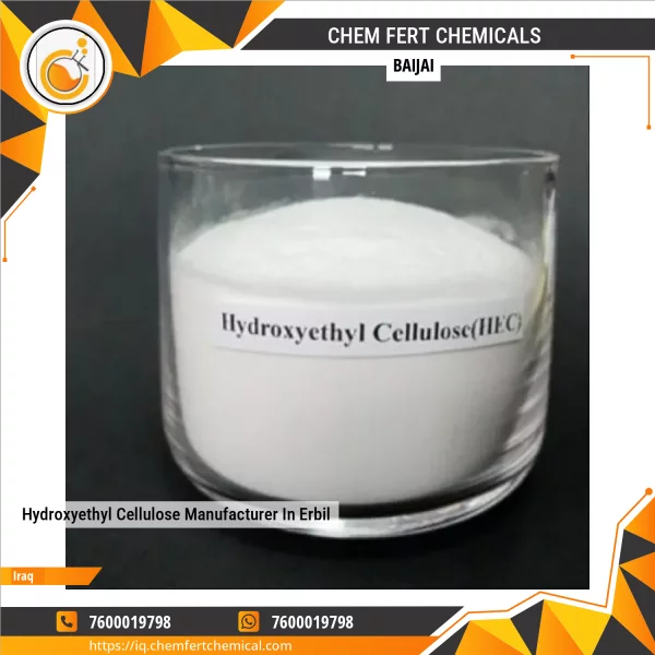 Hydroxyethyl Cellulose Manufacturer In Erbil