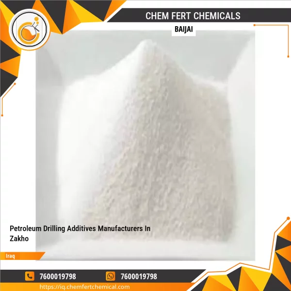 Petroleum Drilling Additives Manufacturers In Zakho