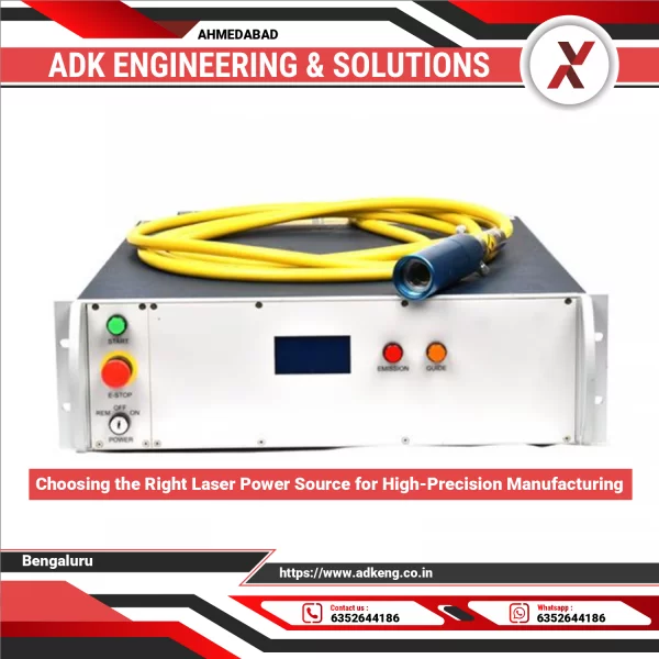 Choosing The Right Laser Power Source For High-Precision Manufacturing